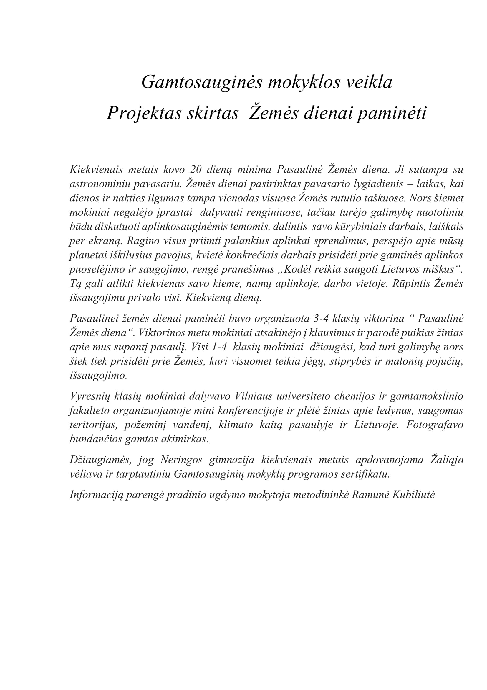 Projektas skirtas Žemės dienai paminėti